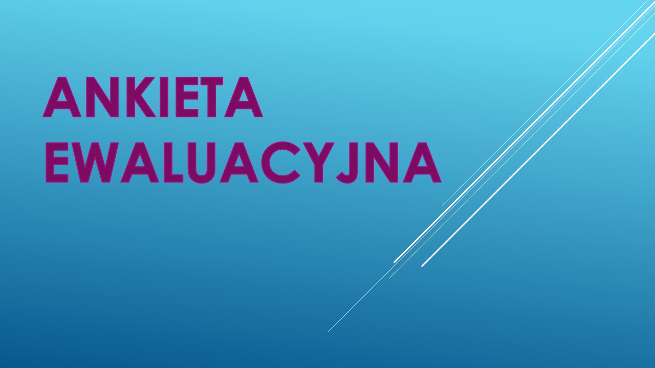 ANKIETA EWALUACYJNA