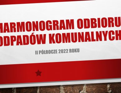 HARMONOGRAM ODBIORU ODPADÓW KOMUNALNYCH W II PÓŁROCZU 2022 R.